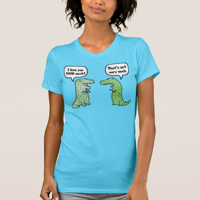 Ich Liebe Sie so viel (T-Rex) T-Shirt (Vorderseite)