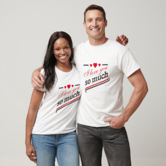 Ich Liebe Sie so viel Unisex T - Shirt