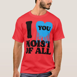Ich Liebe, Sie wischen alle 1 T-Shirt