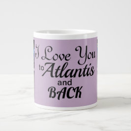 Ich Liebe Sie zu Atlantis und zurück Tasse