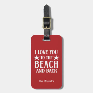Ich Liebe Sie zum Strand und zurück - Zitat naukal Gepäckanhänger