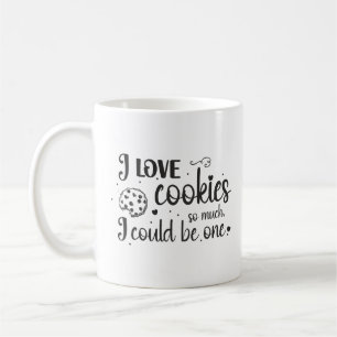 Ich Liebe so viel Kekse, ich könnte eins sein Kaffeetasse
