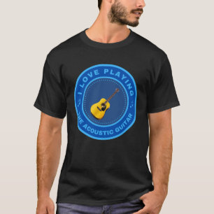 Ich Liebe spiele die akustische Gitarre T-Shirt