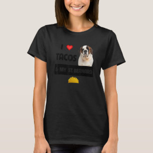 Ich liebe Tacos und mein St.-Bernhard-Hund mexikan T-Shirt