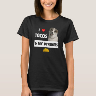 Ich Liebe Tacos und meine großen Pyrenäen Hund mex T-Shirt
