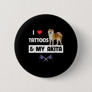 Ich Liebe Tattoos und mein Akita Hund tattooed Mam Button