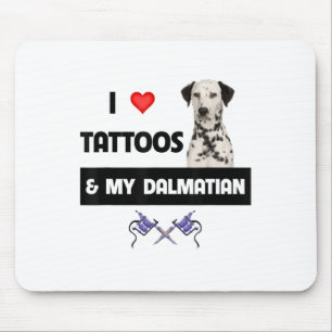 Ich Liebe Tattoos und mein Dalmatiner Hund tattooe Mousepad