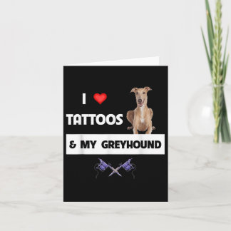 Ich Liebe Tattoos und mein Greyhound Racing Hund T Karte
