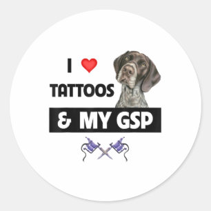 Ich Liebe Tattoos und mein GSP Deutsch kurzhaarige Runder Aufkleber