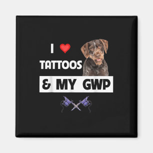 Ich Liebe Tattoos und mein GWP deutsches Drahthaar Magnet