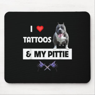 Ich Liebe Tattoos und mein Pittie Hund Pitbull Mam Mousepad