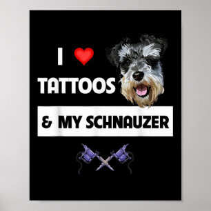 Ich Liebe Tattoos und mein Schnauzer Hund Mama Vat Poster