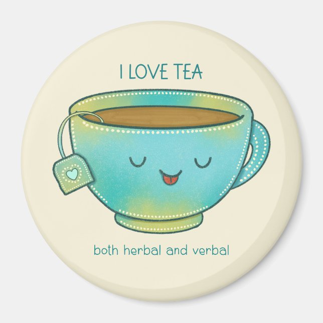 Ich liebe Tee, sowohl Kräutertee als auch verbalen Magnet (Vorne)