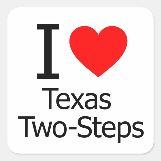 Ich Liebe Texas in zwei Schritten Quadratischer Aufkleber (Vorderseite)