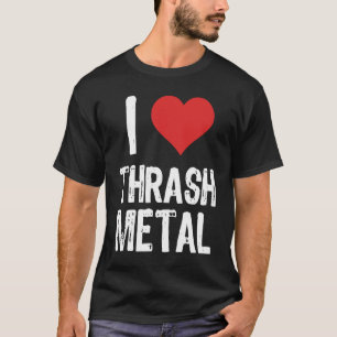 Ich liebe Thrash Metal T-Shirt