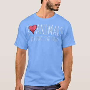 Ich Liebe Tiere, also esse ich sie nicht vegan  T-Shirt