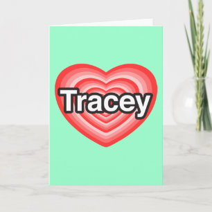 Ich Liebe Tracey. Ich Liebe dir Tracey. Herz Karte