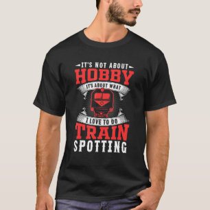 Ich Liebe, Trainspotter Trainspo auszubilden T-Shirt