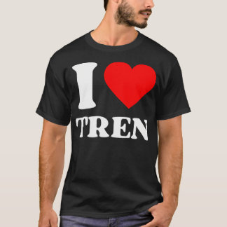 Ich Liebe Tren. Trenbolone Steroids Gym Spaß Meme. T-Shirt