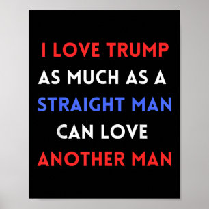 Ich Liebe Trump so sehr, wie ein richtiger Mann Li Poster