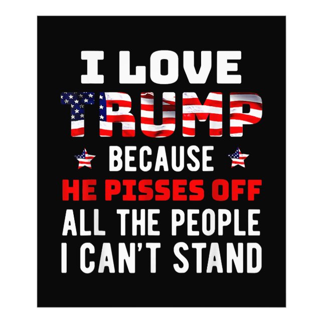 Ich Liebe Trump, weil er von den Leuten, die ich k Fotodruck (Vorne)