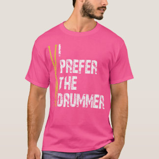 Ich Liebe und bevorzuge den Drummer Drumkit Drumse T-Shirt