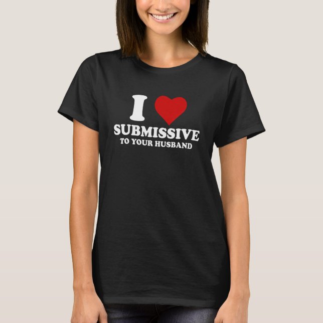 Ich Liebe unterwürfig zu Ihrem Ehemann Kostüm Männ T-Shirt (Vorderseite)