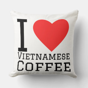 Ich liebe vietnamesischen Kaffee Kissen