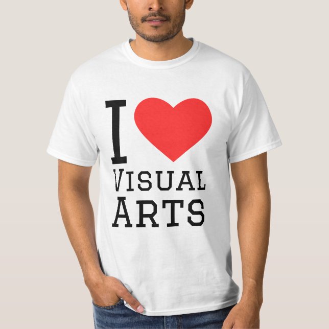 Ich liebe visuelle Kunst  T-Shirt (Vorderseite)