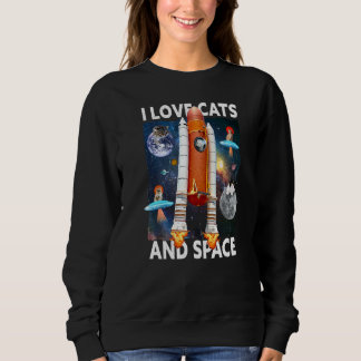 Ich Liebe von Katzen und Weltraumkatzen Sweatshirt