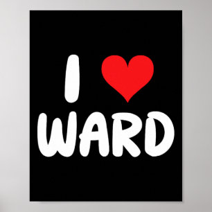 Ich liebe Ward - Herz - Name  Poster
