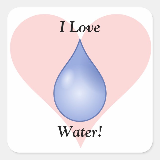 Ich Liebe Wasser! Quadratischer Aufkleber (Vorderseite)