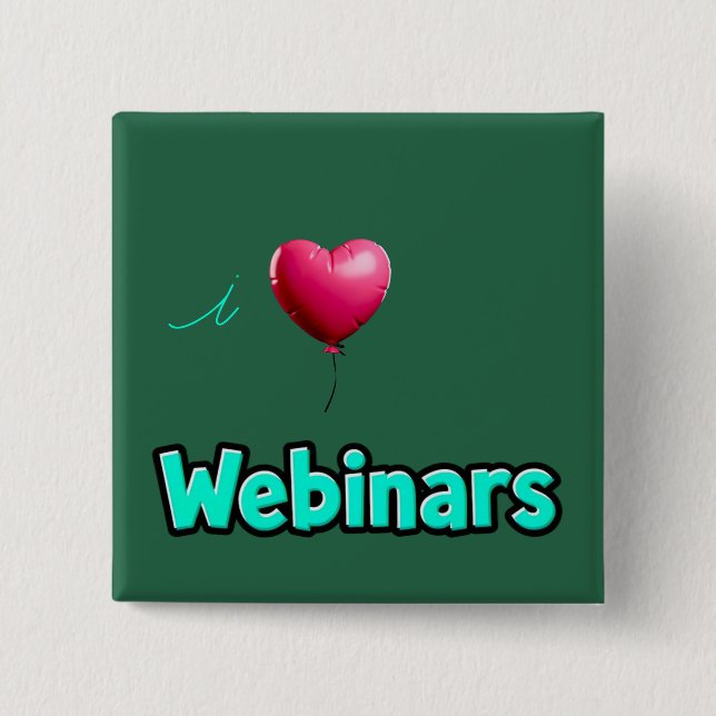 "Ich liebe Webinare" Dunkelgrüner Button (Vorderseite)