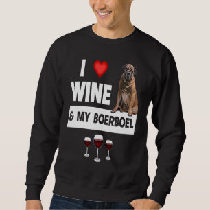 Ich liebe Wein und meinen Boerboel-Jagdhund Mom Da Sweatshirt