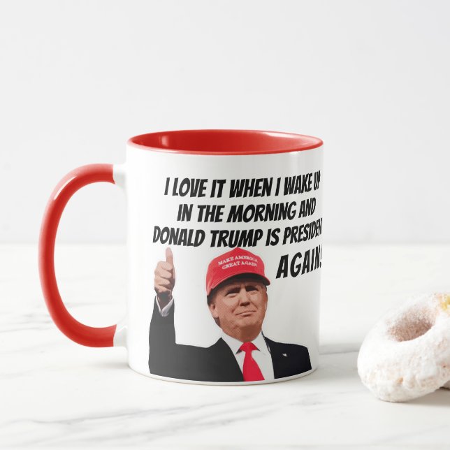 Ich Liebe, wenn Donald Trump wieder Präsident ist  Tasse (Mit Donut)