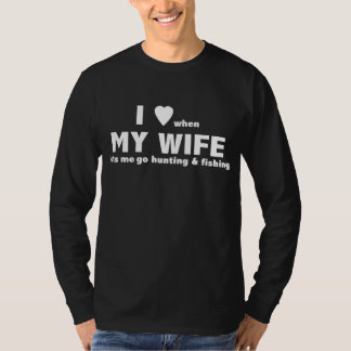 Ich Liebe, wenn meine Ehefrau mich auf die Jagd un T-Shirt