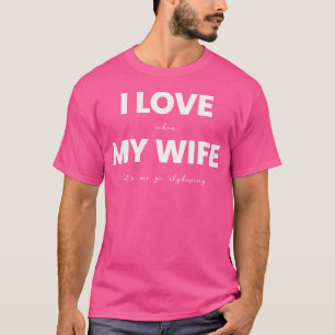 Ich Liebe, wenn meine Ehefrau mich zum Skydiving g T-Shirt