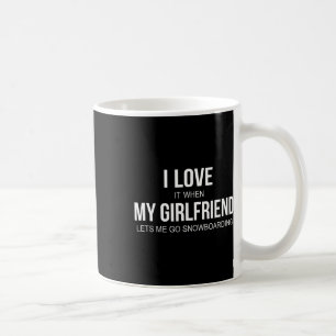 Ich Liebe, wenn meine Freundin mir Lasse, Snowboar Kaffeetasse