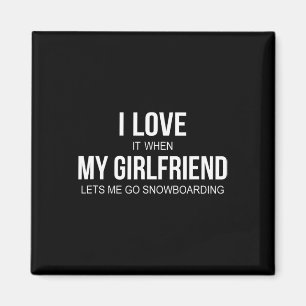 Ich Liebe, wenn meine Freundin mir Lasse, Snowboar Magnet