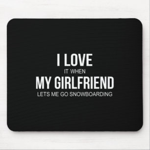 Ich Liebe, wenn meine Freundin mir Lasse, Snowboar Mousepad