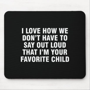 Ich liebe, wie wir nicht laut sagen müssen, dass i mousepad