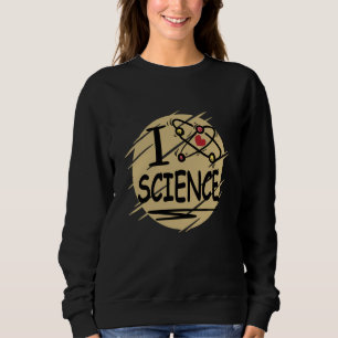 Ich liebe Wissenschaft Sweatshirt