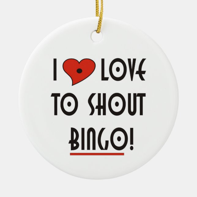 Ich Liebe zu Shout Bingo Keramikornament (Vorne)