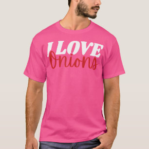 Ich liebe Zwiebeln T-Shirt