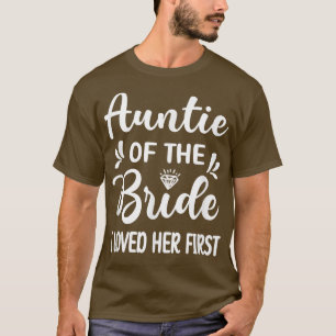 Ich liebte ihre erste Tante des Brautparty T-Shirt