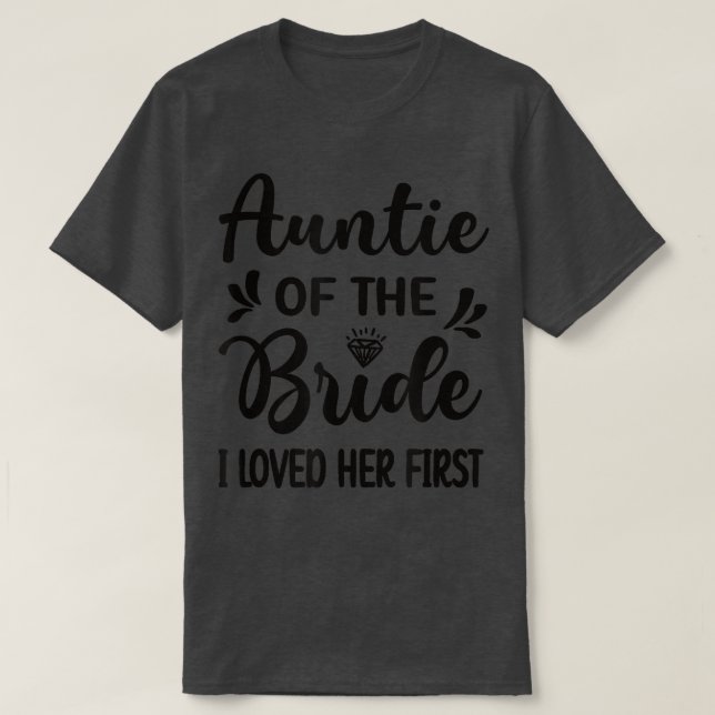 Ich liebte ihre erste Tante des Brautparty T-Shirt (Design vorne)