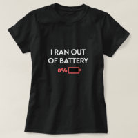 Ich lief aus dem Akku T-Shirt - Witziges Motto
