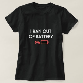 Ich lief aus dem Akku T-Shirt - Witziges Motto