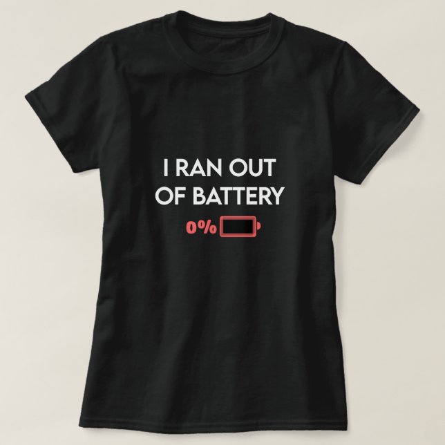 Ich lief aus dem Akku T-Shirt - Witziges Motto (Design vorne)