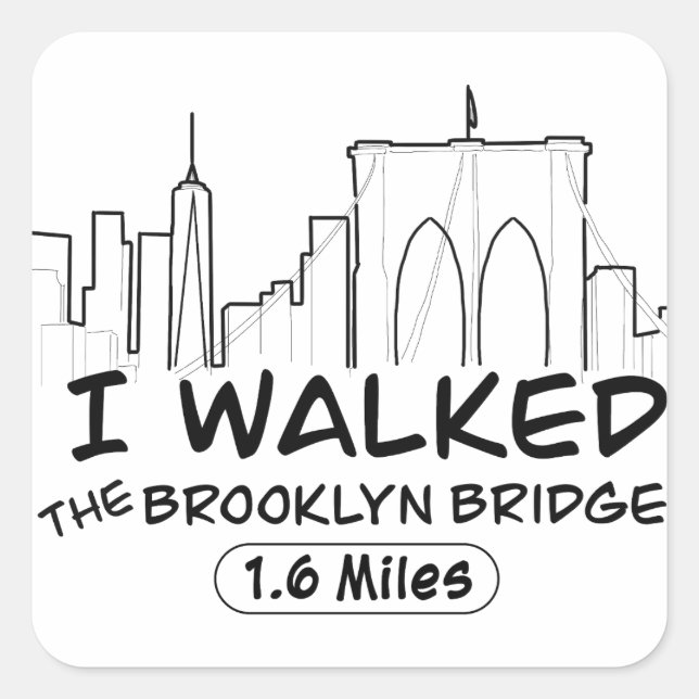 Ich lief die Brooklyn-Brücke, 2,6 km Quadratischer Aufkleber (Vorderseite)